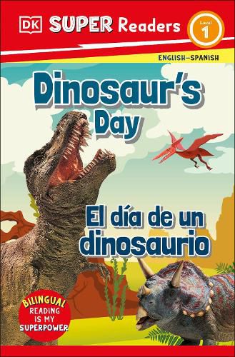 Cover image for DK Super Readers Level 1 Bilingual Dinosaur's Day - El dia de un dinosaurio