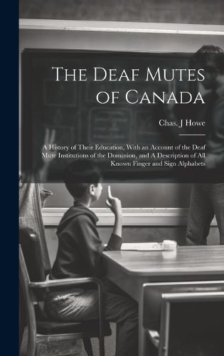 Cover image for The Deaf Mutes of Canada