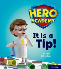 Cover image for Hero Academy: Oxford Level 1+, Pink Book Band: It is a Tip!