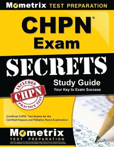 Cover image for Chpn Exam Secrets Study Guide: Unofficial Chpn Test Review for the Certified Hospice and Palliative Nurse Examination