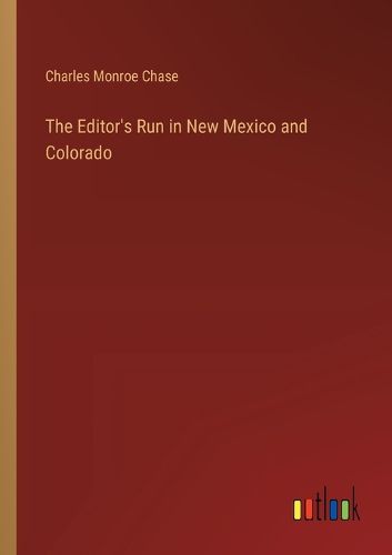 Cover image for The Editor's Run in New Mexico and Colorado