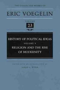 Cover image for History of Political Ideas (CW23): Religion and the Rise of Modernity