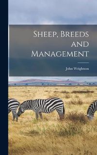 Cover image for Sheep, Breeds and Management