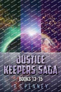 Cover image for Justice Keepers Saga - Books 13-15