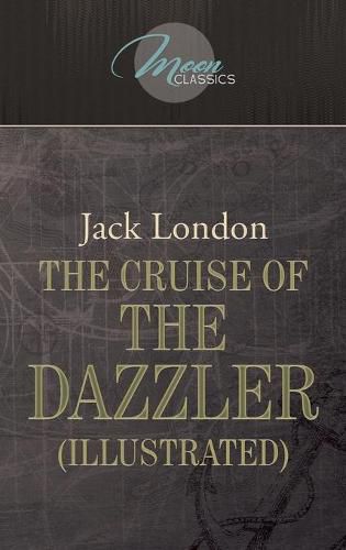 Cover image for The Cruise of the Dazzler (Illustrated)