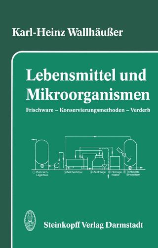 Cover image for Lebensmittel und Mikroorganismen: Frischware - Konservierungsmethoden - Verderb