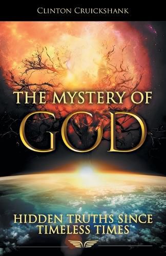 Cover image for The Mystery of God: Hidden Truths Since Timeless Times