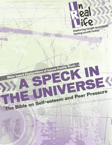 Cover image for A Speck in the Universe: The Bible on Self-Esteem and Peer Pressure