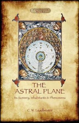 Cover image for The Astral Plane- Its Scenery, Inhabitants & Phenomena