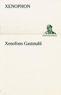 Cover image for Xenofons Gastmahl