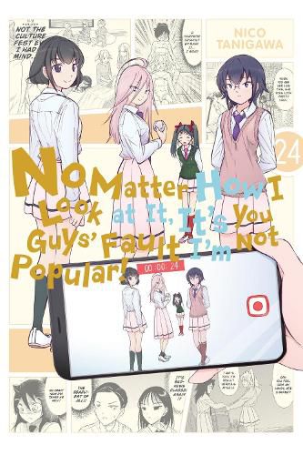 Cover image for No Matter How I Look at It, It's You Guys' Fault I'm Not Popular!, Vol. 24