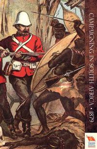 Cover image for CAMPAIGNING IN SOUTH AFRICAReminiscences of an Officier in 1879 (Zulu War)