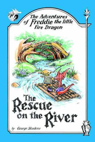 The Adventures of Freddie the Little Fire Dragon: The Rescue on the River