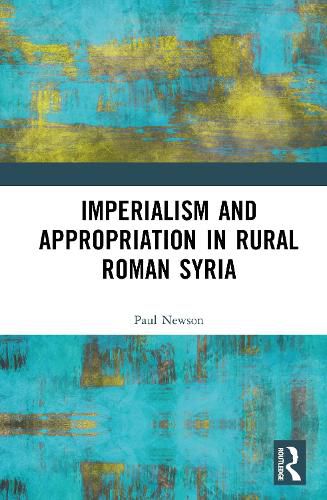 Cover image for Imperialism and Appropriation in Rural Roman Syria