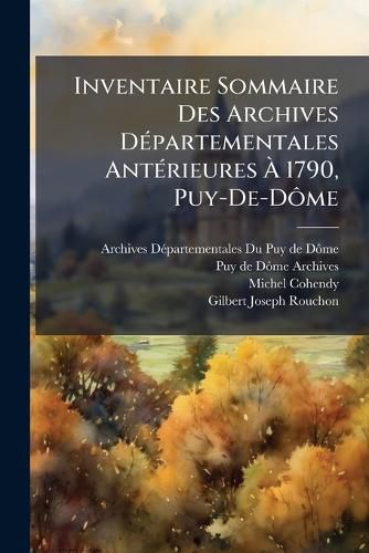 Cover image for Inventaire Sommaire Des Archives Dpartementales Antrieures 1790, Puy-de-Dme: C 1516 C 2817