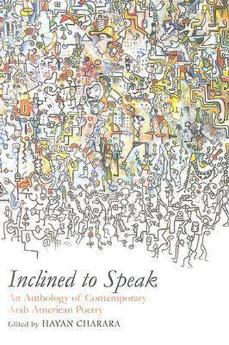 Cover image for Inclined to Speak: An Anthology of Contemporary Arab American Poetry