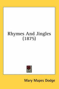 Cover image for Rhymes and Jingles (1875)