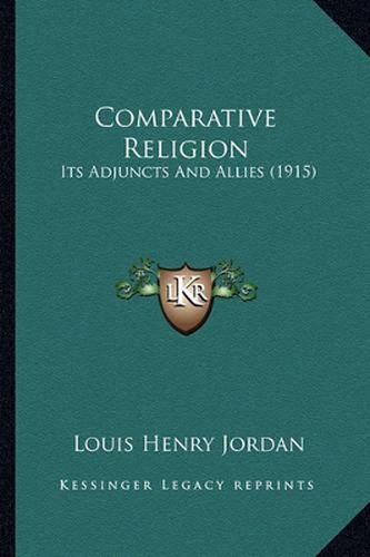 Comparative Religion: Its Adjuncts and Allies (1915)