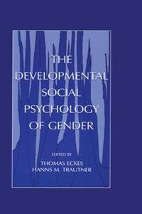 Cover image for The Developmental Social Psychology of Gender