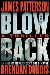 Cover image for Blowback: James Patterson's Best Thriller in Years
