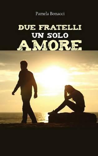 Cover image for Due fratelli un solo amore