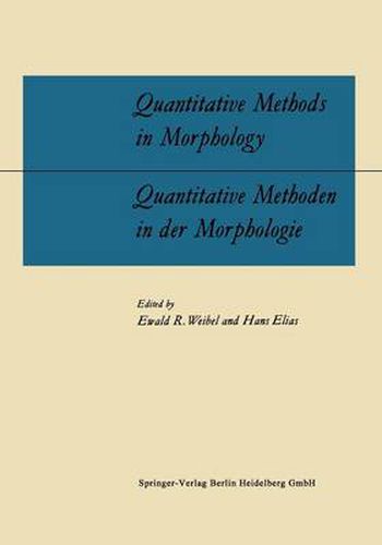 Cover image for Quantitative Methods in Morphology / Quantitative Methoden in der Morphologie: Proceedings of the Symposium on Quantitative Methods in Morphology held on August 10, 1965, during the Eighth International Congress of Anatomists in Wiesbaden, Germany