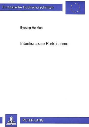 Cover image for Intentionslose Parteinahme: Zum Verhaeltnis Der Kunst Und Literatur Zur Gesellschaft Im Bann Der Naturbeherrschung Und Rationalisierung Bei Theodor W. Adorno