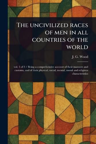 Cover image for The Uncivilized Races of Men in All Countries of the World