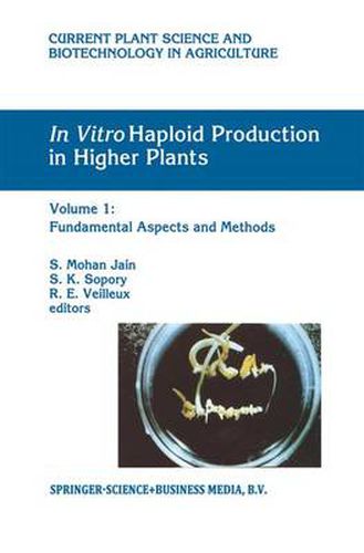 In Vitro Haploid Production in Higher Plants: Volume 1: Fundamental Aspects and Methods