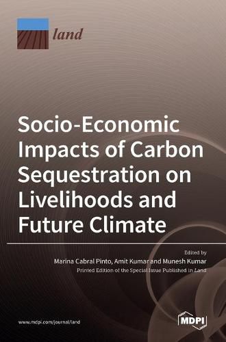 Cover image for Socio-Economic Impacts of Carbon Sequestration on Livelihoods and Future Climate