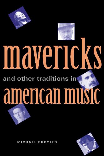 Cover image for Mavericks and Other Traditions in American Music