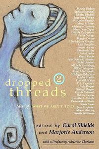 Cover image for Dropped Threads 2: More of What We Aren't Told