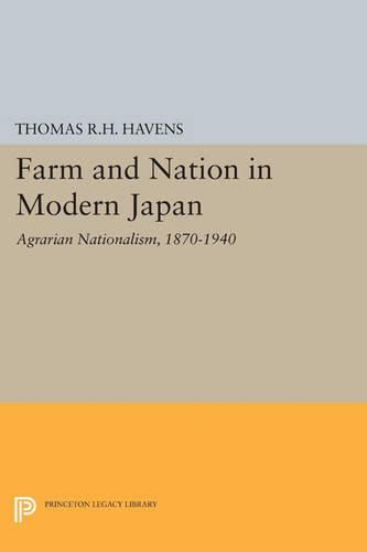 Cover image for Farm and Nation in Modern Japan: Agrarian Nationalism, 1870-1940
