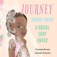 Cover image for Journey Dreams of Being a Bridal shop owner / Designer