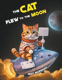 Cover image for The Cat Flew to the Moon