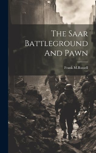 Cover image for The Saar Battleground And Pawn