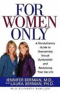 Cover image for For Women Only: A Revolutionary Guide to Reclaiming Your Sex Life