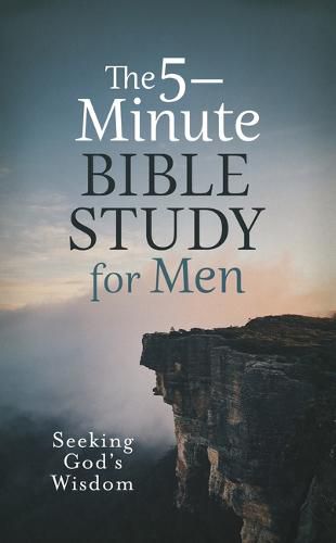 Cover image for The 5-Minute Bible Study for Men: Seeking God's Wisdom