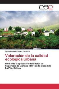 Cover image for Valoracion de la calidad ecologica urbana