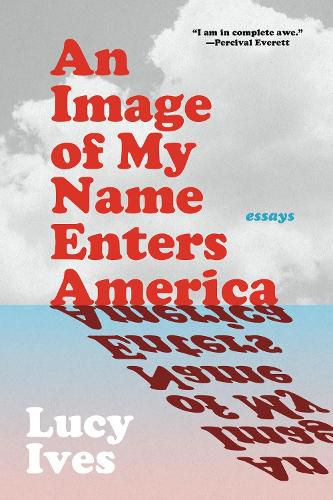Cover image for An Image of My Name Enters America