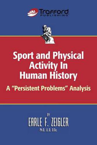 Cover image for Sport and Physical Activity in Human History: A Persistent Problems Analysis