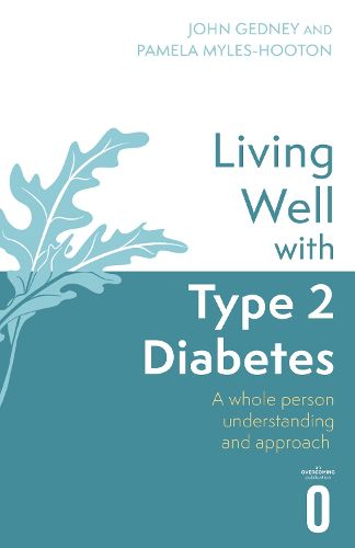 Cover image for Living Well with Type 2 Diabetes: A Whole Person Understanding and Approach