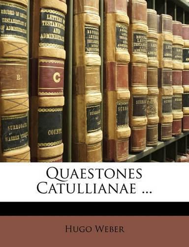 Cover image for Quaestones Catullianae ...