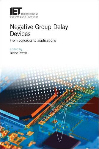 Cover image for Negative Group Delay Devices: From concepts to applications