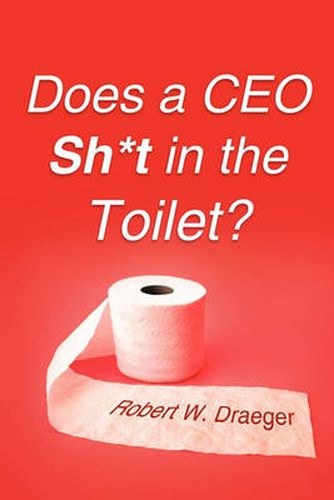 Cover image for Does a CEO Sh*t in the Toilet?