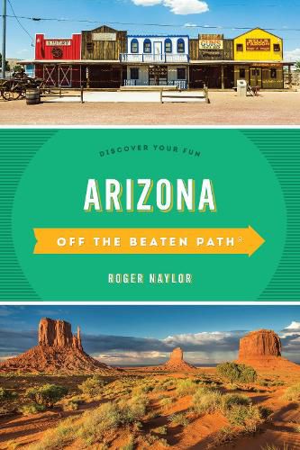 Arizona Off the Beaten Path (R): Discover Your Fun