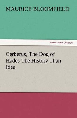 Cover image for Cerberus, the Dog of Hades the History of an Idea