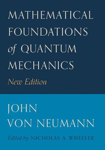 Mathematical Foundations of Quantum Mechanics: New Edition