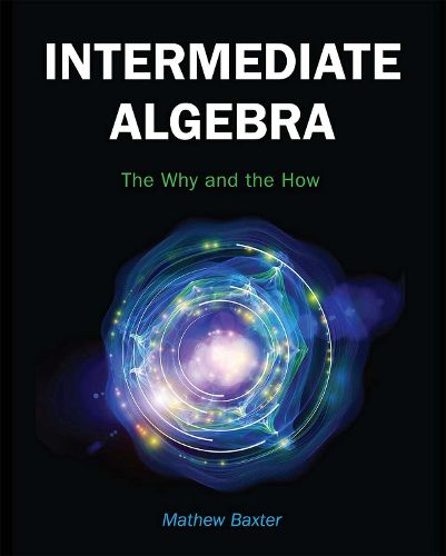 Cover image for Intermediate Algebra: The Why and the How