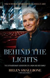 Cover image for Behind the Lights: The Extraordinary Adventure of a Mum and Her Family